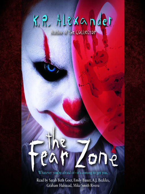 Title details for The Fear Zone by K. R. Alexander - Wait list